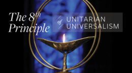 The 8th Principle of Unitarian Universalism