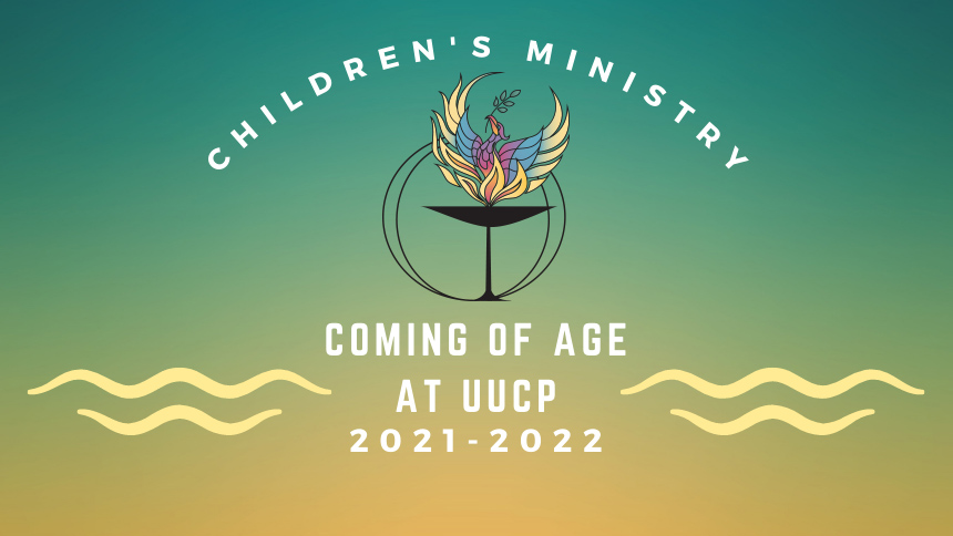 Children's Ministry Coming of Age at UUCP 2021 - 2022