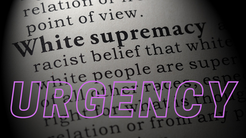 URGENCY in purple outlined text overlaid on page showing partial definition of white supremacy