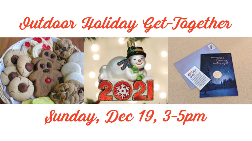 Outdoor Holiday Get-Together | Sunday, Dec 19, 3-5pm | images of cookies, a 2021 Santa ornament, and a holiday card with envelope on a counter