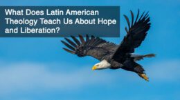 "What Does Latin America TheologyTeach Us About Hope and Liberation" text over an image of an eagle flying through a blue sky with clouds