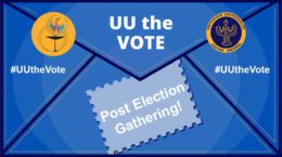 An image of an UUtheVote envelope with the words Post Election Gathering printed on the front