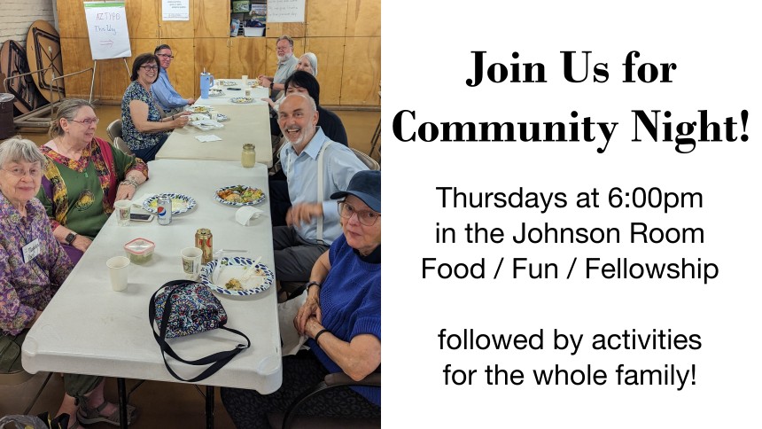 Smiling people at a table in the Johnson Room; text on the right: Join Us for Community Night! Thursdays at 6:00pm in the Johnson Room - Food / Fun / Fellowship - followed by activities for the whole family!