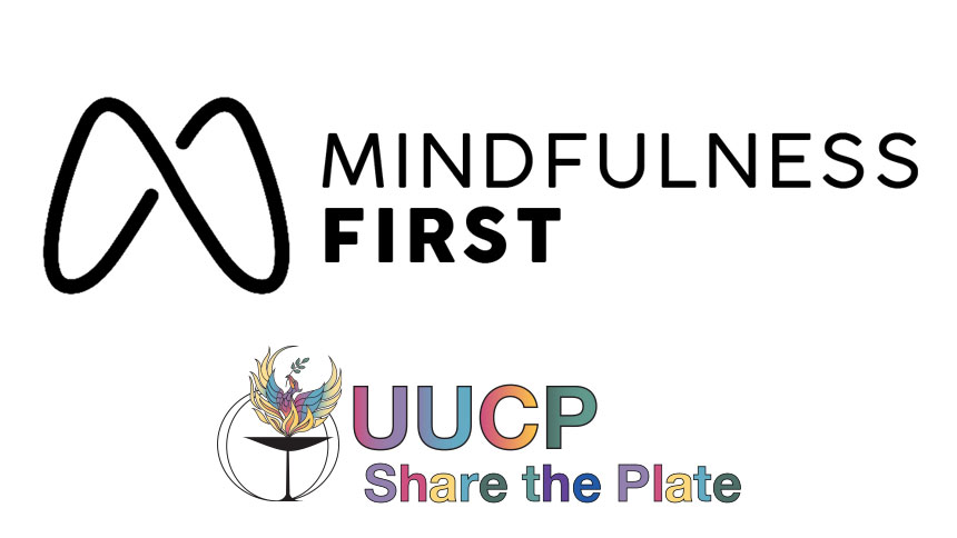 The Mindfulness First.org Logo over the UUCP Share the Plate Logo.