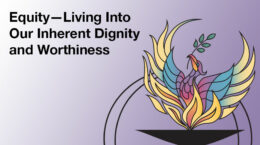 the UUCP logo on a purple gradient with the words Equity - Living into our inherent Dignity and Worthiness next to it.